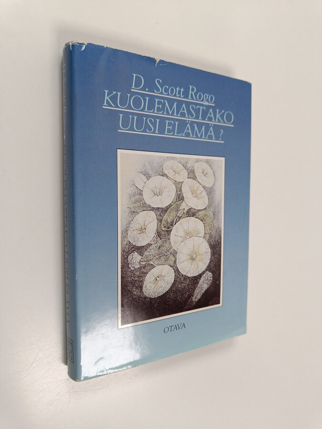 D. Scott Rogo : Kuolemastako uusi elämä