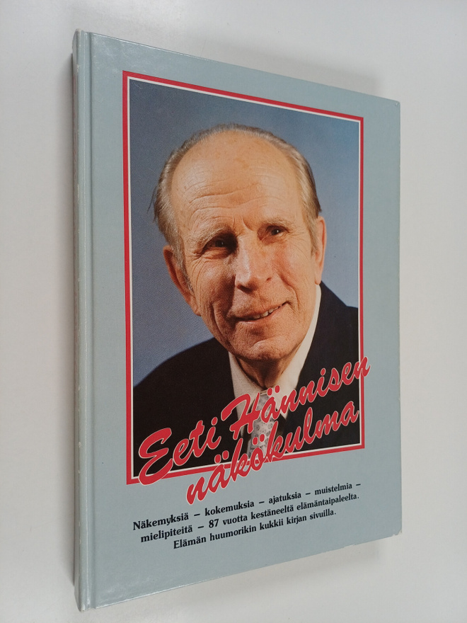 Eeti Hänninen : Eeti Hännisen näkökulma (signeerattu, tek...