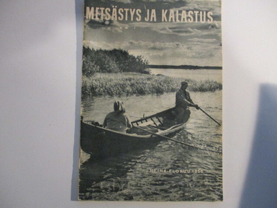 METSÄSTYS JA KALASTUS HEINÄ-ELOKUU 1956