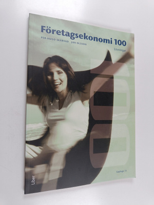 Per-Hugo Skärvad : Företagsekonomi 100 Lösningar