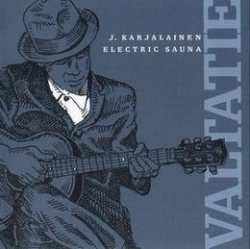 J. Karjalainen Electric Sauna - Valtatie (CD)