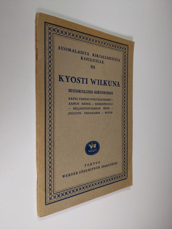 Kyösti Wilkuna : Kyösti Wilkunan historiallisia kertomuksia