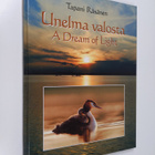 Tapani Räsänen : Unelma valosta = A dream of light - pikkukuva 1