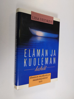 Liisa (toim.) Veenkivi : Elämän ja kuoleman kehät : ihmis...