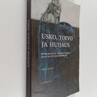 Hannu Lauerma : Usko, toivo ja huijaus : rohkaisusta johd... - pikkukuva 1