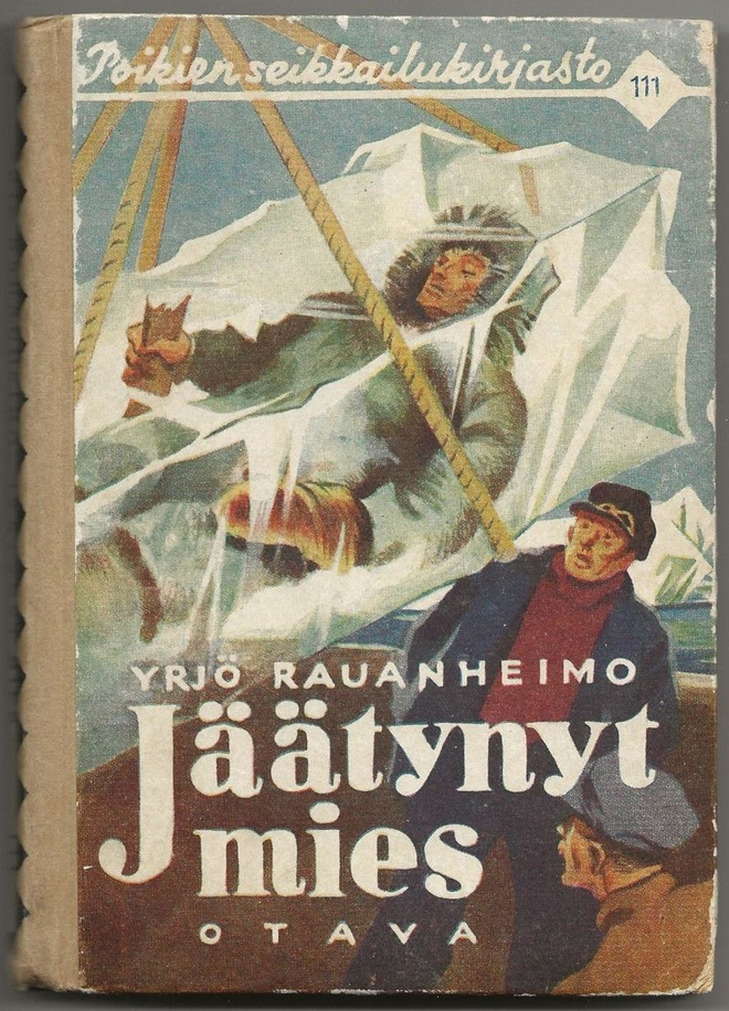 Yrjö Rauanheimo: Jäätynyt mies (1.p 1948) PSK 111