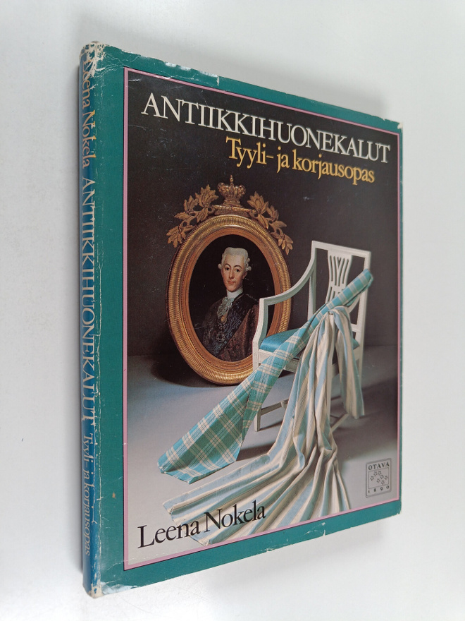Leena Nokela : Antiikkihuonekalut : tyyli- ja korjausopas