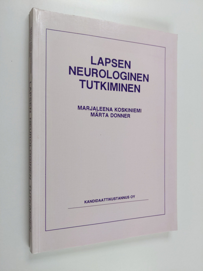 Marjaleena Koskiniemi : Lapsen neurologinen tutkiminen