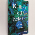 Juha Itkonen : Kaikki oli heidän - pikkukuva 1