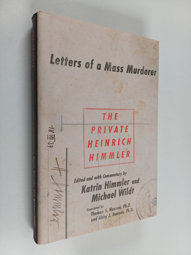 Katrin Himmler ym. : The Private Heinrich Himmler : Lette...
