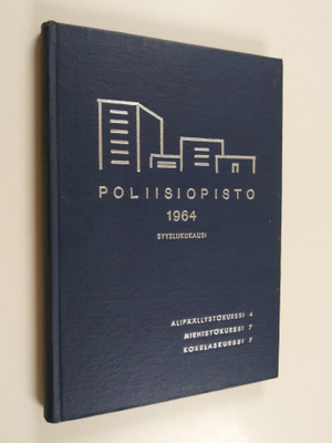 Poliisiopisto : Alipäällystökurssi 4 ; Miehistökurssi 7 ;...