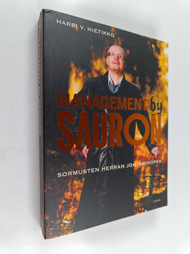 Harri V. Hietikko : Management by Sauron : Sormusten herr...