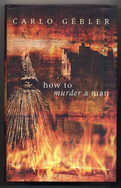 Gébler, Carlo: How To Murder a Man (sid+kp, 1998)