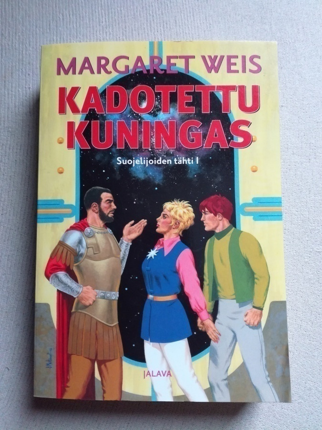 Weis, Margaret: Kadotettu kuningas (UUSI)