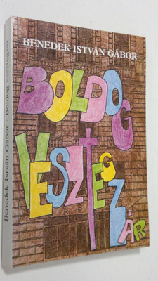 Benedes Istvan Gabor : "Boldog vesztegzar" : Riportregeny