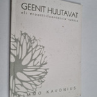 Kimmo Kavonius : Geenit huutavat eli eroottisluontoisia r... - pikkukuva 1