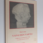 Eino Leino : Vapauden vartio : valikoima vuosilta 1915-1926 - pikkukuva 1