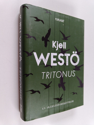 Kjell Westö : Tritonus : en skärgårdsberättelse