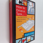 Frank Coles : How to drive a tank ... and other everyday ... - pikkukuva 1