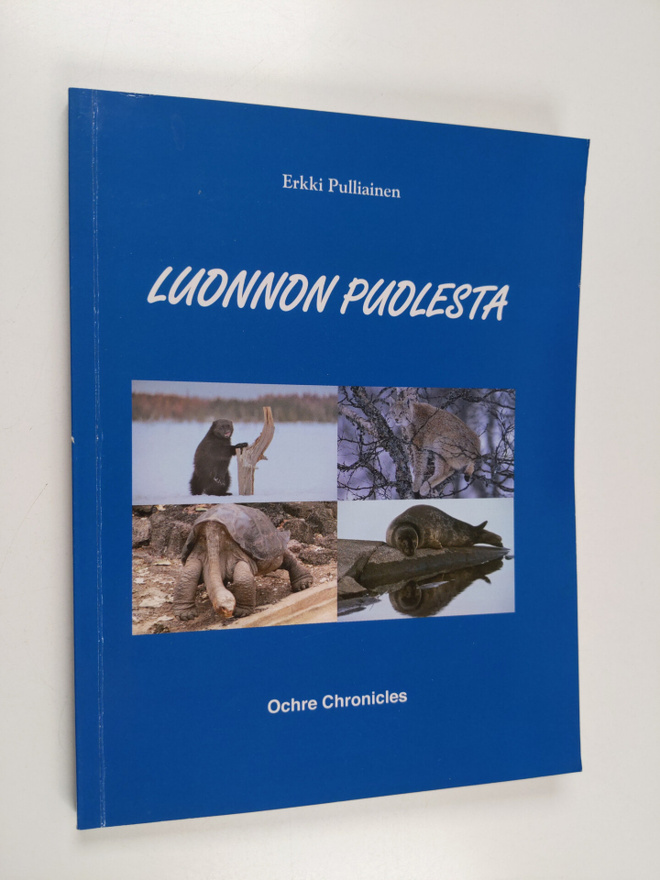 Erkki Pulliainen : Luonnon puolesta (signeerattu, tekijän...