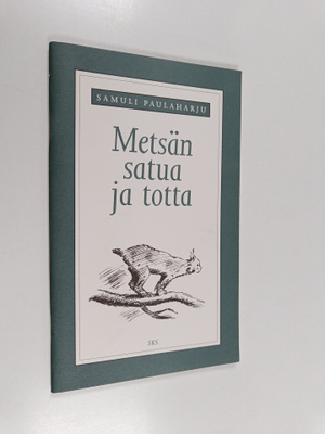 Samuli Paulaharju : Metsän satua ja totta