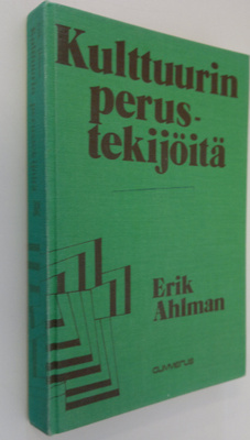 Erik Ahlman : Kulttuurin perustekijöitä : kulttuurifiloso...