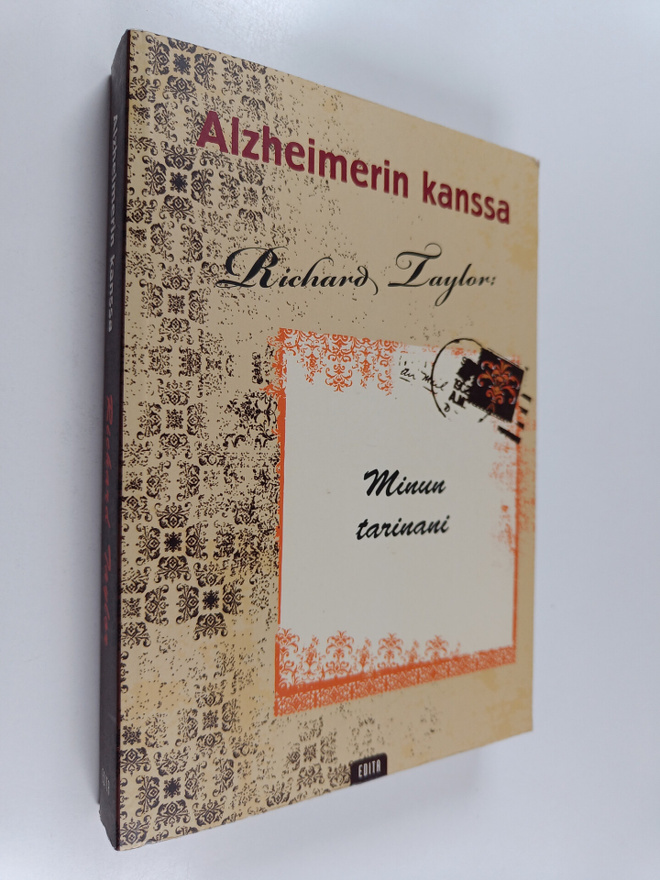 Richard Taylor : Alzheimerin kanssa : minun tarinani