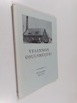 Otto Kotilainen : Kertomus Vesannon osuusmeijerin toiminn...