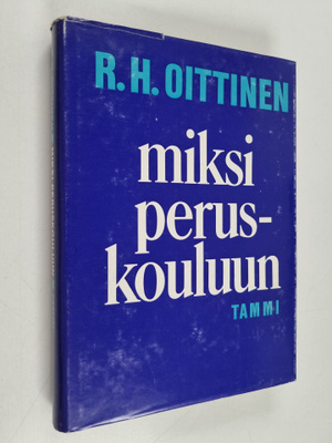 R.h Oittinen : Miksi peruskouluun