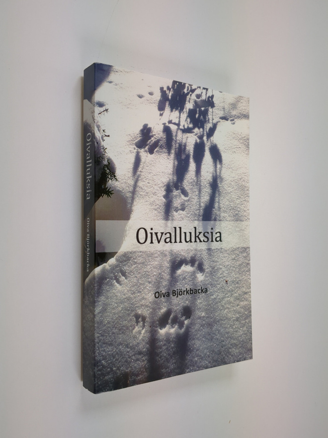 Oiva Björkbacka : Oivalluksia (signeerattu)