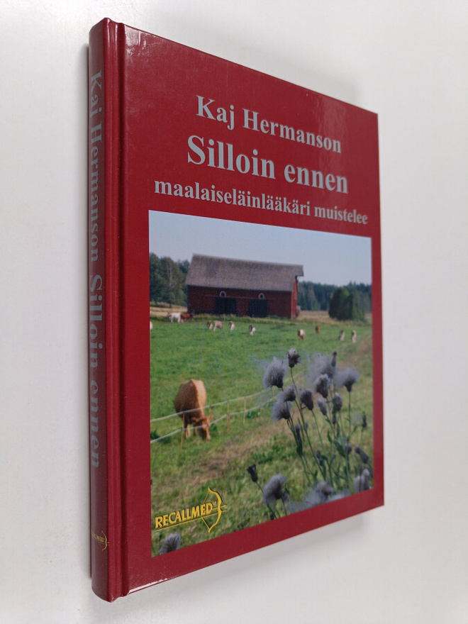Kaj Hermanson : Silloin ennen : maalaiseläinlääkäri muist...