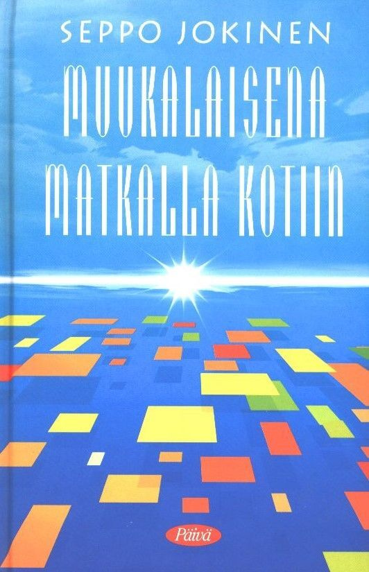 Seppo Jokinen : Muukalaisena matkalla kotiin