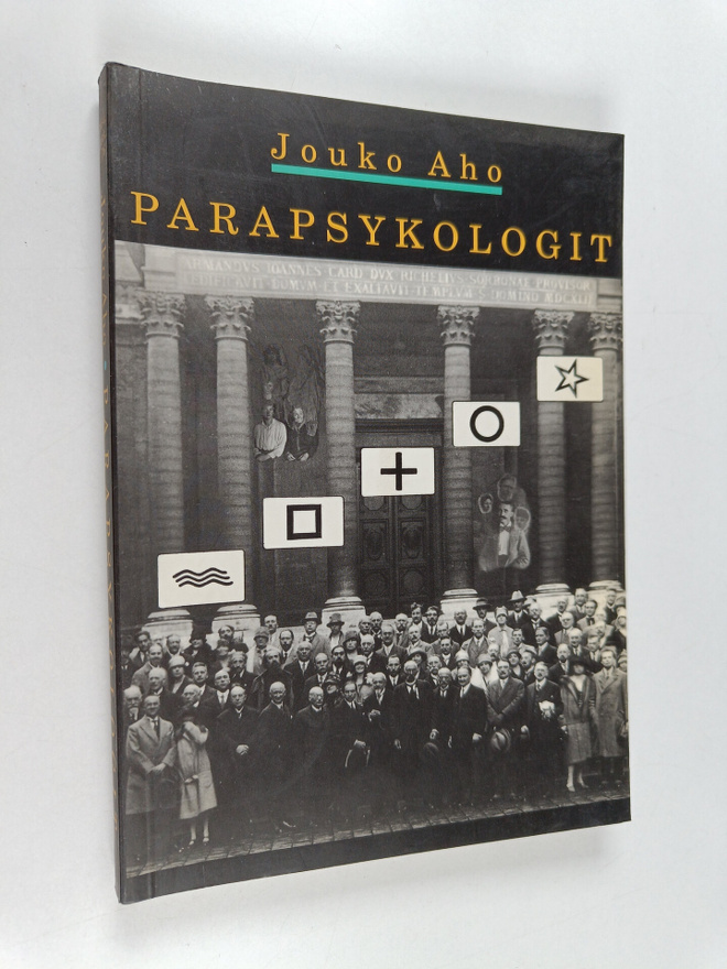 Jouko Aho : Parapsykologit : ulkopuolisen näkemys poikkea...