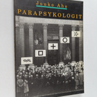 Jouko Aho : Parapsykologit : ulkopuolisen näkemys poikkea... - pikkukuva 1