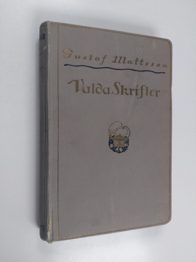Gustaf Mattsson : Valda skrifter af Gustaf Mattsson : "I ...