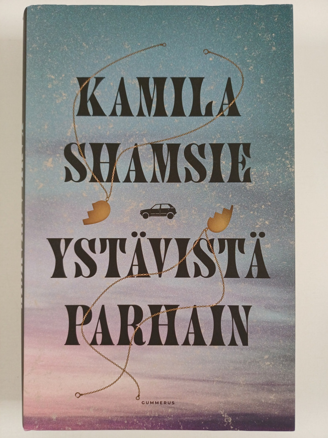 Kamila Shamsie : Ystävistä parhain