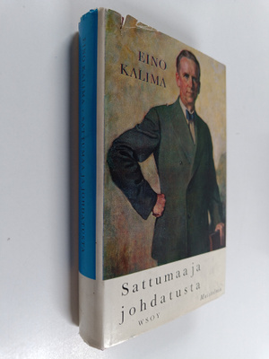 Eino Kalima : Sattumaa ja johdatusta : muistelmia (signee...