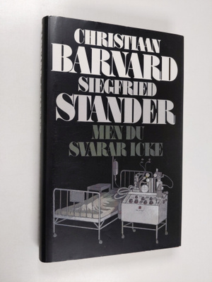 Christian Barnard : Men du svarar icke
