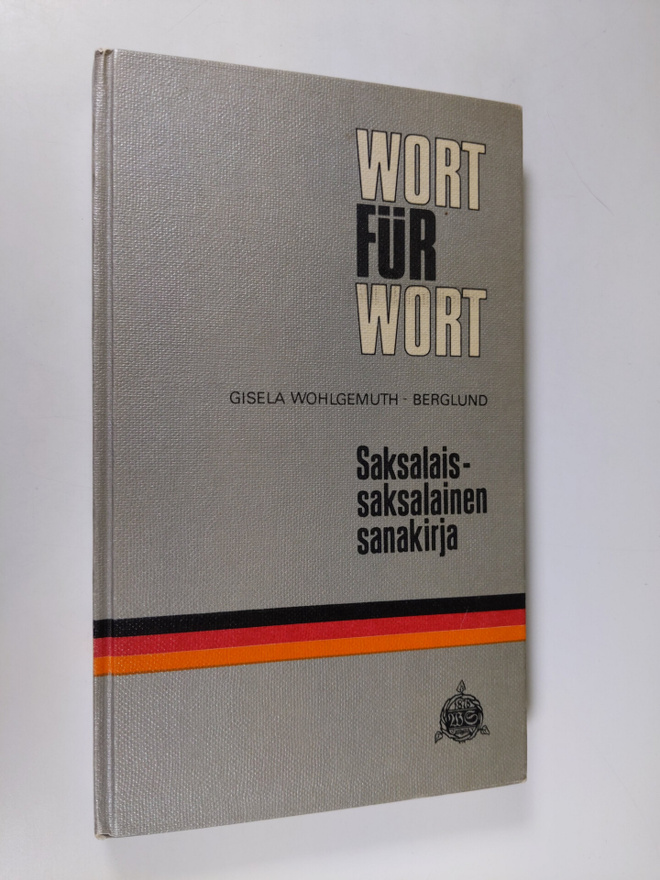 Gisela Wohlgemuth-Berglund : Wort fur Wort = saksalais-sa...
