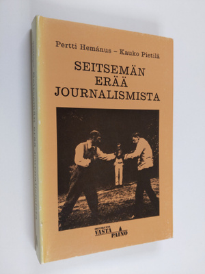 Pertti Hemanus : Seitsemän erää journalismista