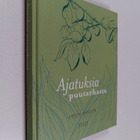 Lotte Möller : Ajatuksia puutarhasta - pikkukuva 1