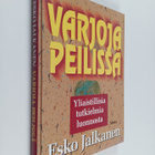 Esko Jalkanen : Varjoja peilissä : yliaistillisia tutkiel... - pikkukuva 1