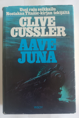 Clive Cussler: Aavejuna, Wsoy 1981, 1.p., 2 kuvaa