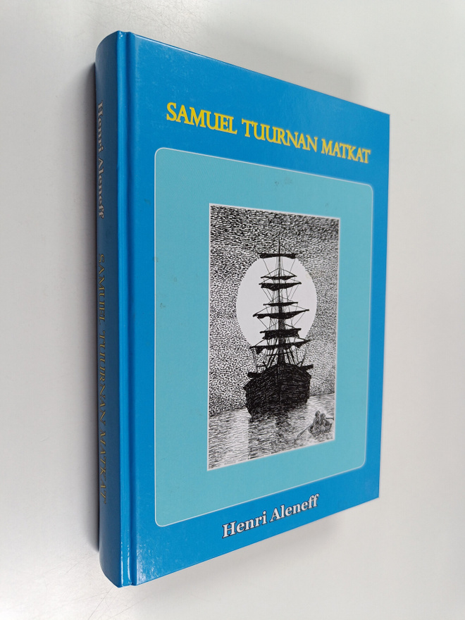 Henri Aleneff : Samuel Tuurnan matkat (signeerattu, tekij...