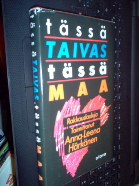 Anna-Leena Härkönen: Tässä taivas tässä maa *Sis.pk:t
