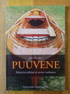 Juha Vartiainen: PUUVENE - Käsityötä pihkan ja tervan tuo..