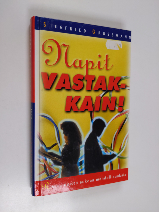 Siegfried Grossmann : Napit vastakkain : ristiriidoista a...