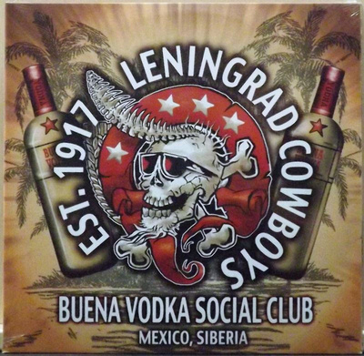 Leningrad Cowboys - Buena Vodka Social Club Mexico, Siberia