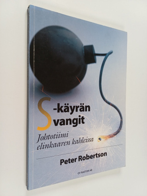 Peter Robertson : S-käyrän vangit : johtotiimi elinkaaren...