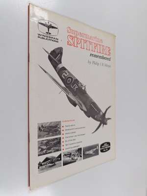 Philip J. R. Moyes : Supermarine Spitfire remembered